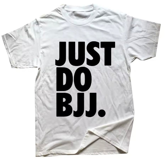 Just Do BJJ White T-Shirt